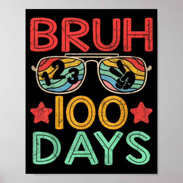 Bruh 100 Days Of School 100th Day Of School Retro  Poster (Front)