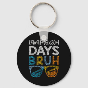 Bruh 100 Days Of School 100th Day Of School Sungle Key Ring