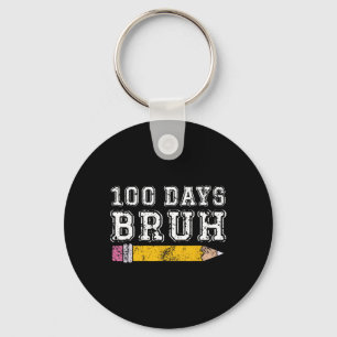 Bruh 100 Days Of School 100th Day Of School Sungle Key Ring