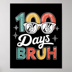 Bruh 100 Days Of School 100th Day Of School Sungle Poster
