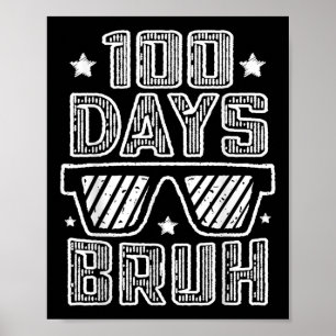 Bruh 100 Days Of School 100th Day Of School Sungle Poster