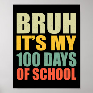 Bruh 100 Days Of School 100th Day Of School Sungle Poster