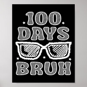 Bruh 100 Days Of School 100th Day Of School Sungle Poster