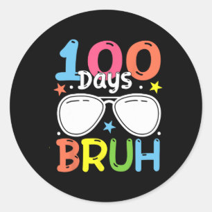 Bruh 100 Days Of School Boys 100th Day Of School T Classic Round Sticker