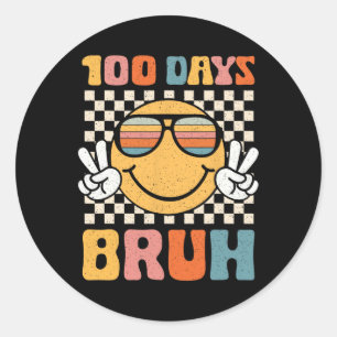 Bruh 100 Days Of School Bro Boys Teens 100th Day O Classic Round Sticker