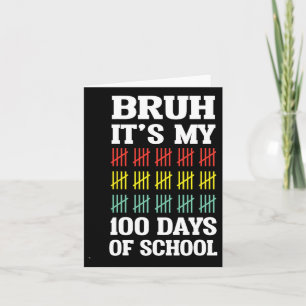 Bruh 100 Days Of School Kids Funny 100th Day Of Sc Card