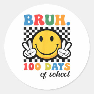 Bruh 100 Days Of School Retro Smile Teacher Kids Classic Round Sticker