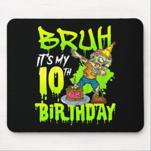 Bruh 10th Birthday Zombie Lover 10 Years Old Boys Mouse Pad