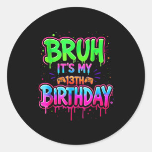 Bruh 13th Birthday Gamer Drip Classic Round Sticker