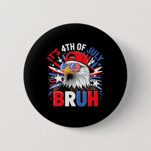 Bruh 4th Of July Boys Kids Fourth Of July Bald Eag 6 Cm Round Badge