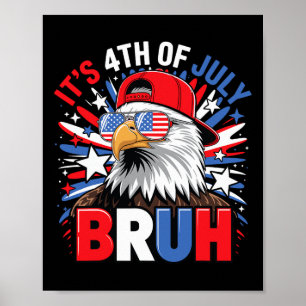 Bruh 4th Of July Boys Kids Fourth Of July Bald Eag Poster