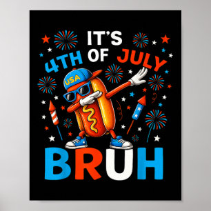 Bruh 4th Of July Boys Kids Hotdog Funny Fourth Of Poster