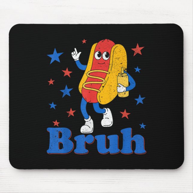 Bruh 4th Of July Funny Hot Dog Patriotic Teen Kids Mouse Pad (Front)