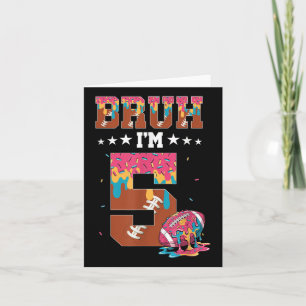 Bruh 5th Birthday Boy Football Ice Cream Drip 5 Ye Card
