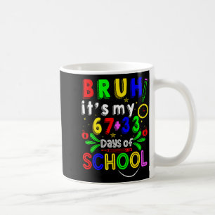 Bruh 67 33 days of school funny boys girls 100th coffee mug