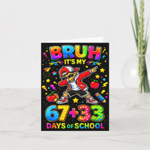 Bruh 67 33 days of school funny boys kids 100th da card