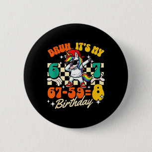 Bruh 67-598 8th Birthday Dabbing Unicorn Cool Kids 6 Cm Round Badge