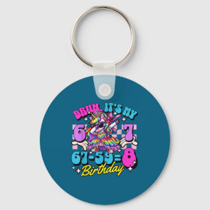 Bruh 67-59=8 8th birthday princess unicorn girl ki key ring
