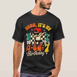 Bruh 67-607 7th Birthday Cool Boy Dabbing Party T-Shirt