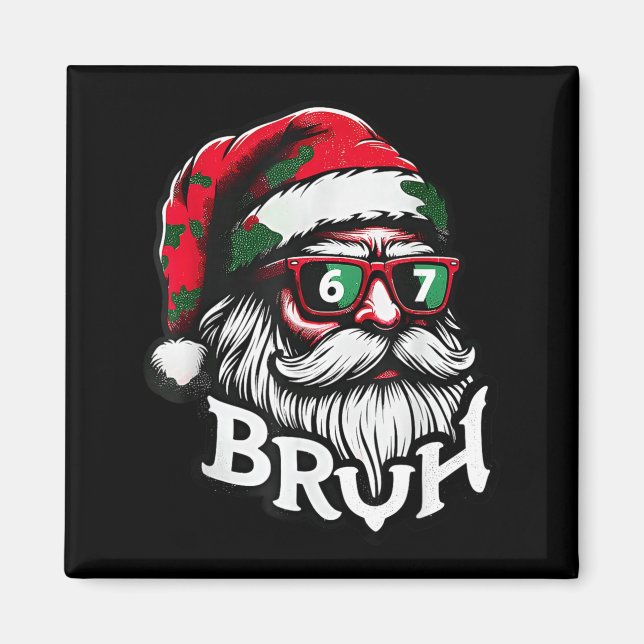 Bruh 67 Christmas Funny Six Seven Meme Santa Claus Magnet (Front)