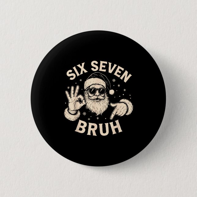 Bruh 67 Christmas Santa Six Seven 6 7 Boys Christm 6 Cm Round Badge (Front)