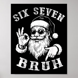 Bruh 67 Christmas Santa Six Seven 6 7 Boys Christm Poster