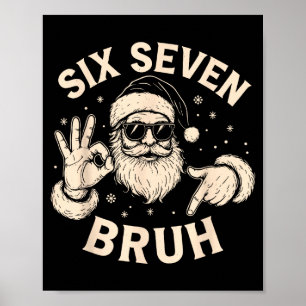 Bruh 67 Christmas Santa Six Seven 6 7 Boys Christm Poster