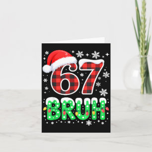 Bruh 67 Christmas Six Seven 6 7 Boys Christmas Paj Card