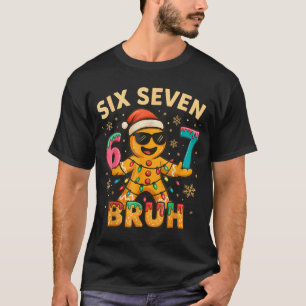 Bruh 67 Christmas Six Seven Gingerbreadman Boys 67 T-Shirt