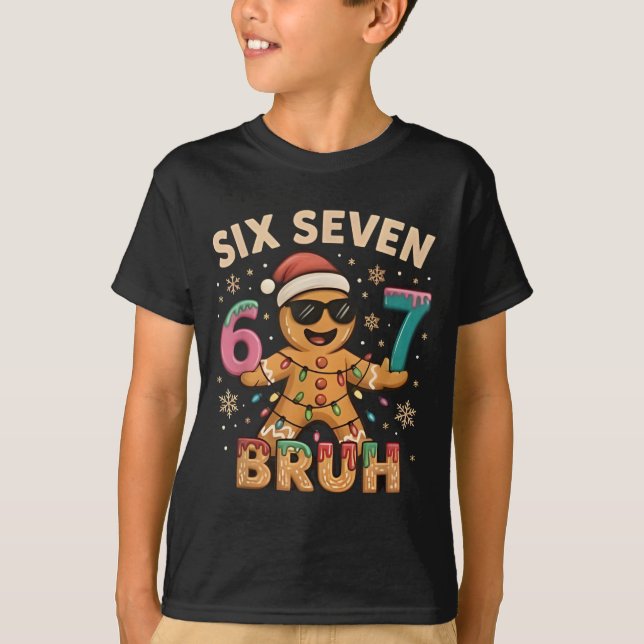 Bruh 67 Christmas Six Seven Gingerbreadman Boys 67 T-Shirt (Front)