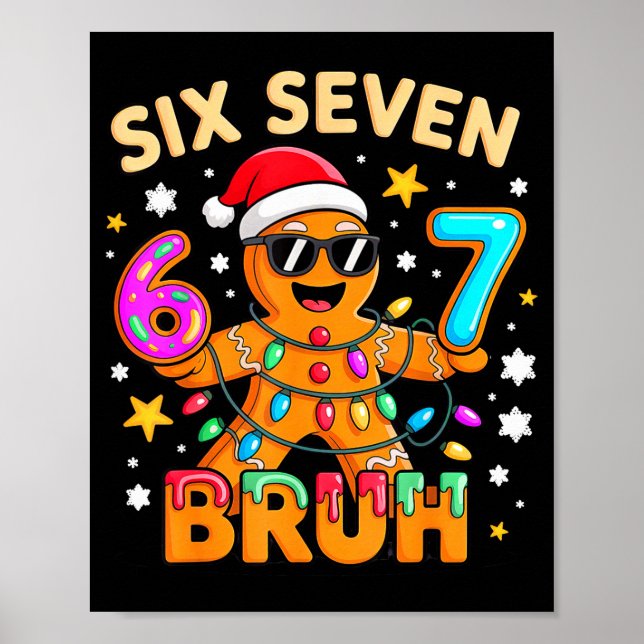 Bruh 67 Christmas Six Seven Gingerbreadman Boys 6  Poster (Front)