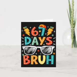 Bruh 67 Days Of School Sungles 67th Day Of School Card
