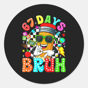 Bruh 67 Days Of School Sungles 67th Day Of School Classic Round Sticker