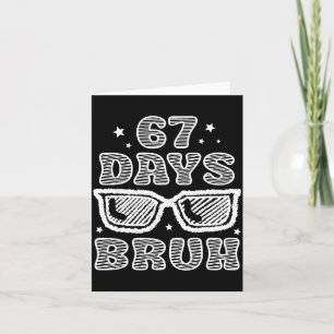 Bruh 67 Days Of School Sungles Boys Youth Kids Card
