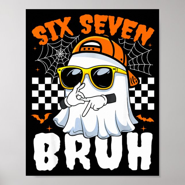 Bruh 67 halloween funny six seven meme brainrot poster (Front)