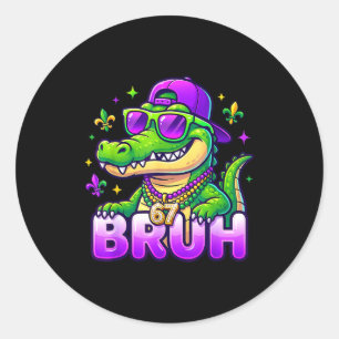 Bruh 67 Mardi Gras Alligator Six Seven 6 7 Boys Ma Classic Round Sticker