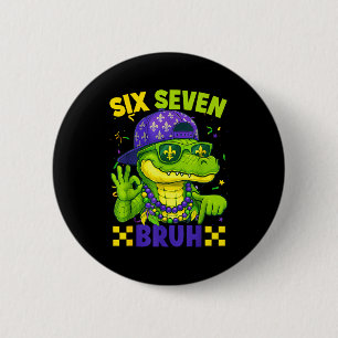 Bruh 67 Mardi Gras Alligator Six Seven 6 7 Boys Ma Cm Round Badge