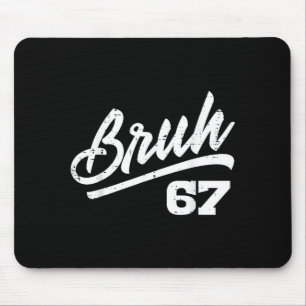Bruh 67 Meme Funny Number 6 7 Costume Kids Youth B Mouse Pad