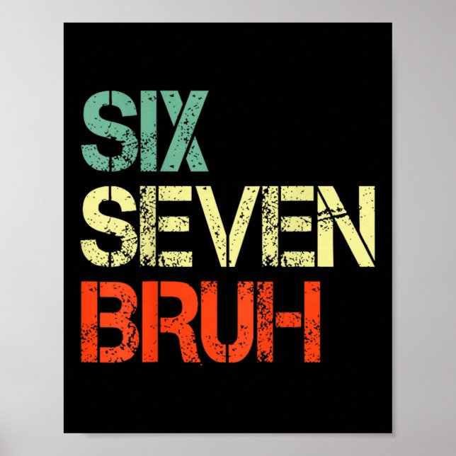 Bruh 67 Meme Funny Number 6 7 Costume Kids Youth B Poster (Front)