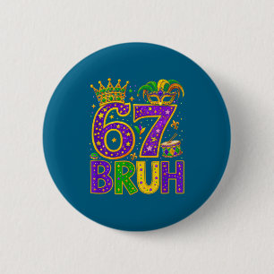 Bruh 67 Meme Funny Six Seven Gen Alpha Slang Mari 6 Cm Round Badge