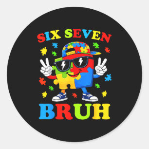 Bruh 67 six seven 6 7 meme autism awareness funny classic round sticker