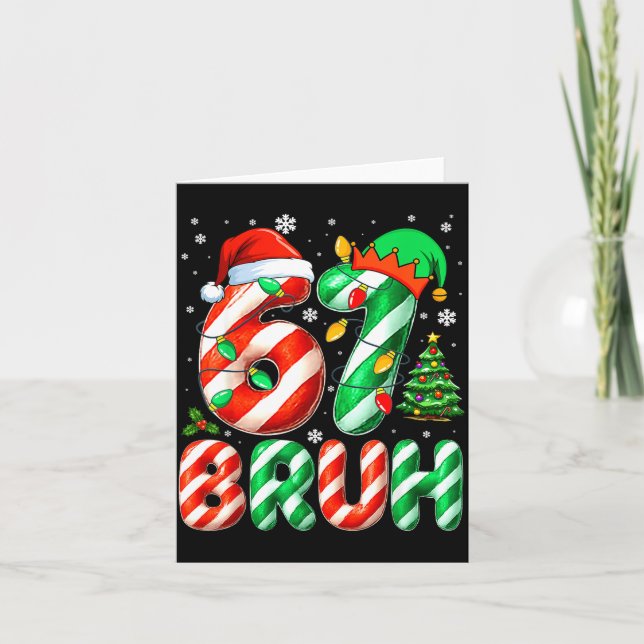 Bruh 67 Six Seven 6 7 Meme Christmas Funny Boy Gir Card (Front)