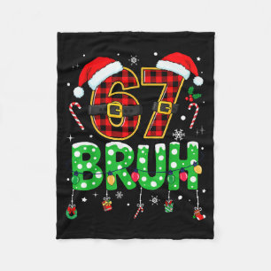 Bruh 67 Six Seven 6 7 Meme Christmas Funny Boy Gir Fleece Blanket