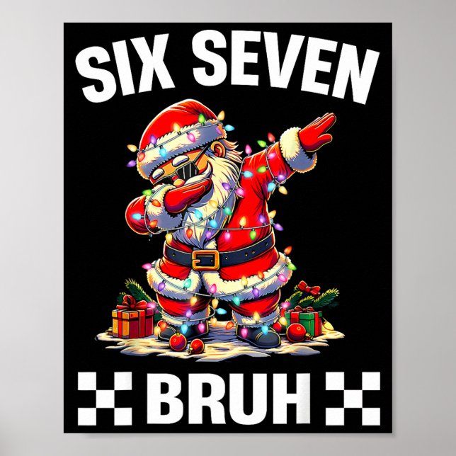 Bruh 67 Six Seven 6 7 Meme Christmas Funny Boy Gir Poster (Front)