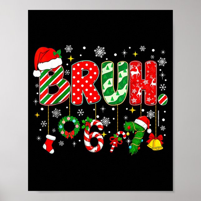 Bruh 67 Six Seven 6 7 Meme Christmas Funny Boy Gir Poster (Front)
