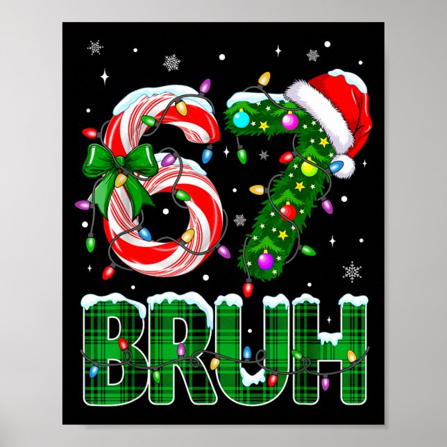 Bruh 67 Six Seven 6 7 Meme Christmas Tree Candy Ca Poster (Front)