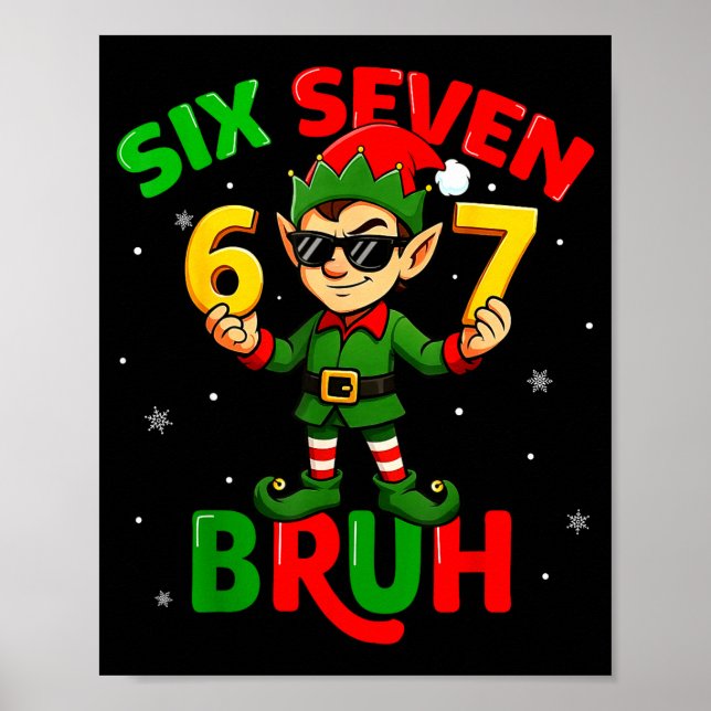 Bruh 67 Six Seven 6 7 Meme Elf Christmas Funny Boy Poster (Front)