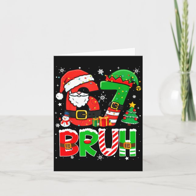 Bruh 67 Six Seven 6 7 Meme Funny Christmas Boys Gi Card (Front)