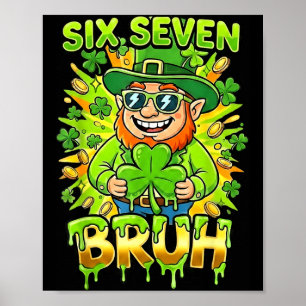 Bruh 67 six seven 6 7 meme st patricks day funny poster