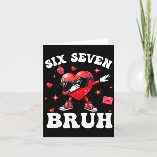 Bruh 67 Six Seven Meme Dab Heart Boys Kids Valenti Card